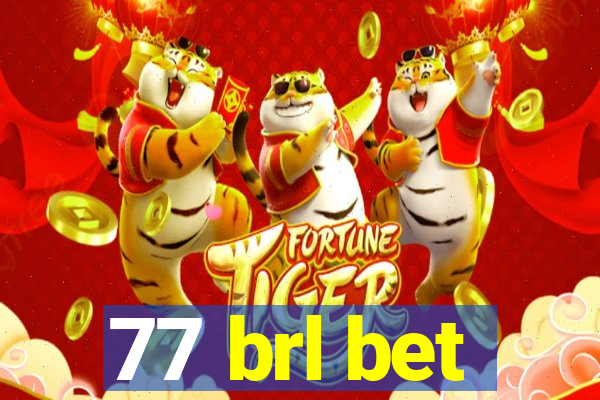 77 brl bet